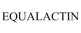 EQUALACTIN trademark