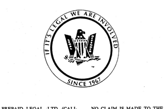 IF IT'S LEGAL WE ARE INVOLVED LEGAL DEFENDER SINCE 1967