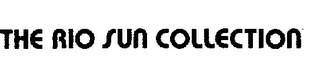 THE RIO SUN COLLECTION