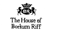 THE HOUSE OF BORKUM RIFF BR