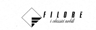 FILORE I CLASSICI NOBILI F trademark