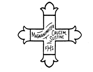 MAGNANIMITER CRUCEM SUSTINE FHS trademark