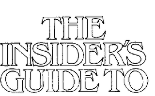 THE INSIDER'S GUIDE TO