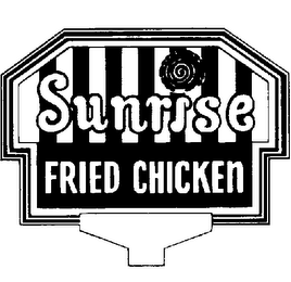 SUNRISE FRIED CHICKEN