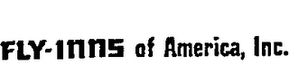 FLY-INNS OF AMERICA, INC. trademark