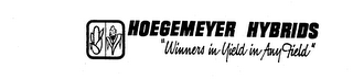 HOEGEMEYER HYBRIDS "WINNERS IN YIELD IN ANY FIELD"