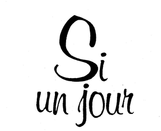 SI UN JOUR trademark