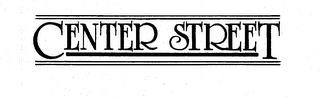CENTER STREET trademark