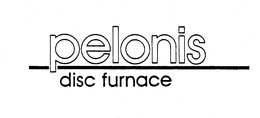 PELONIS DISC FURNACE trademark