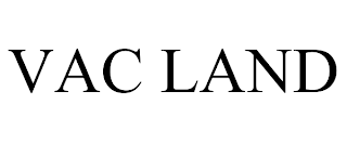 VAC LAND trademark