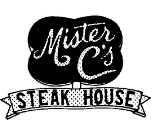 MISTER C'S STEAK HOUSE