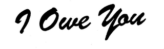 I OWE YOU trademark