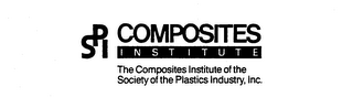 SPI COMPOSITES INSTITUTE THE COMPOSITES INSTITUTE OF THE SOCIETY OF THE PLASTICS INDUSTRY, INC.