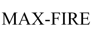 MAX-FIRE trademark