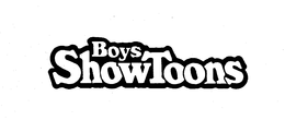 BOYS SHOWTOONS trademark
