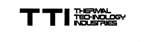 TTI THERMAL TECHNOLOGY INDUSTRIES