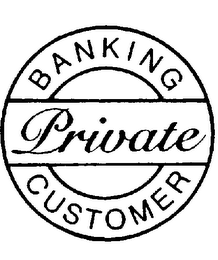 BANKING PRIVATE CUSTOMER