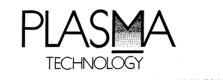 PLASMA TECHNOLOGY trademark