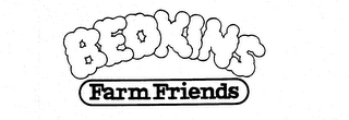 BEDKINS FARM FRIENDS