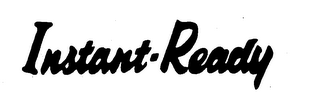 INSTANT-READY trademark