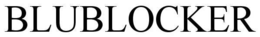 BLUBLOCKER