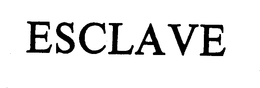 ESCLAVE trademark