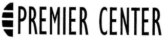 PREMIER CENTER trademark