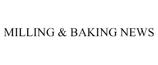 MILLING & BAKING NEWS trademark