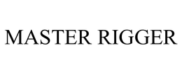 MASTER RIGGER trademark
