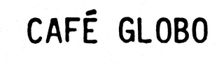 CAFE GLOBO trademark
