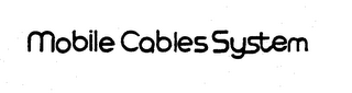 MOBILE CABLES SYSTEM trademark
