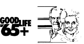 GOOD LIFE 65+ trademark