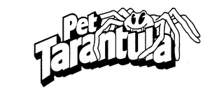 PET TARANTULA trademark