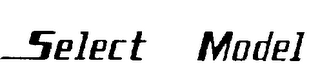 SELECT MODEL trademark