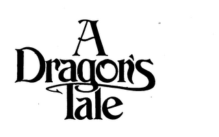 A DRAGON'S TALE trademark