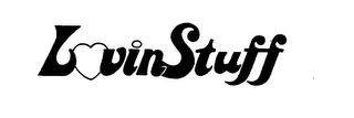 LOVIN STUFF
