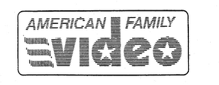 AMERICAN FAMILY VIDEO trademark