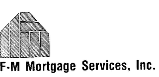 F-M MORTGAGE SERVICES, INC.