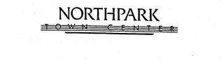 NORTHPARK TOWN CENTER trademark