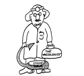 MD THE VACOLOGIST trademark