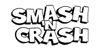 SMASH 'N CRASH trademark
