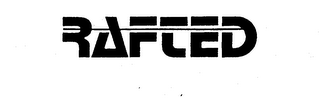 RAFTED trademark
