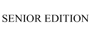 SENIOR EDITION trademark