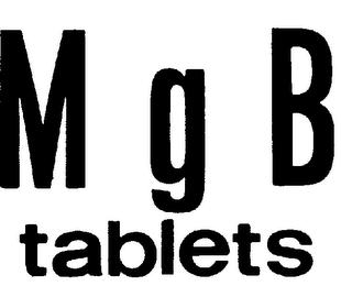 MGB TABLETS