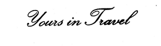 YOURS IN TRAVEL trademark
