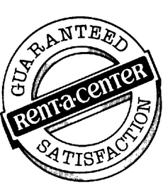 RENT-A-CENTER GUARANTEED SATISFACTION