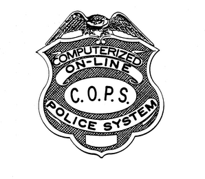 C.O.P.S. COMPUTERIZED ON-LINE POLICE SYSTEM
