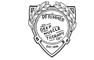 PFRIMMER DEEP MUSCLE THERAPY EST. 1946