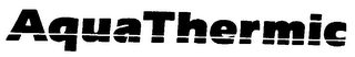 AQUATHERMIC trademark