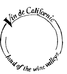 VIN DE CALIFORNIE LAND OF THE WINE VALLE